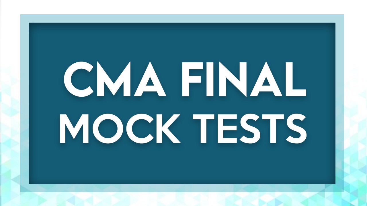 CMA Final Mock Tests